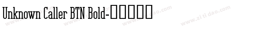 Unknown Caller BTN Bold字体转换